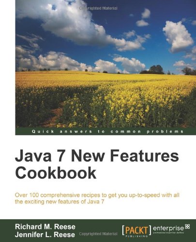 Java 7 New Features Cookbook Richard M Reese Jennifer L Reese