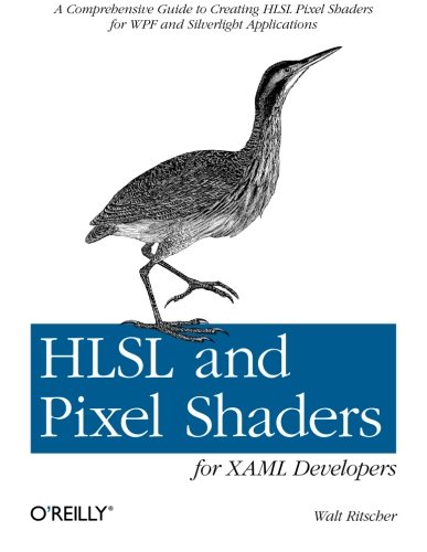 Hlsl And Pixel Shaders For Xaml Developers Walt Ritscher