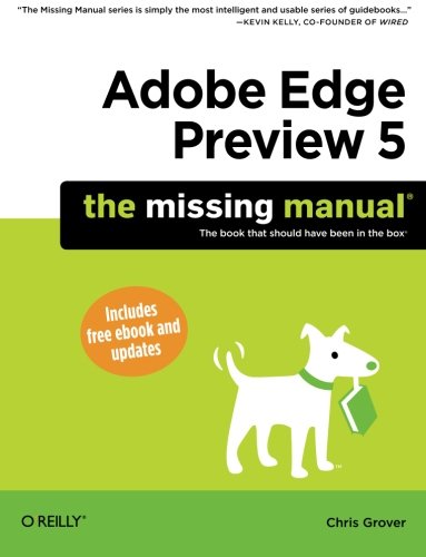 Adobe Edge Preview 5 The Missing Manual Chris Grover