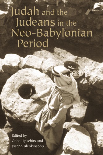 Judah And The Judean In The Neobabylonian Period Lipschits Oded Blenkinsopp