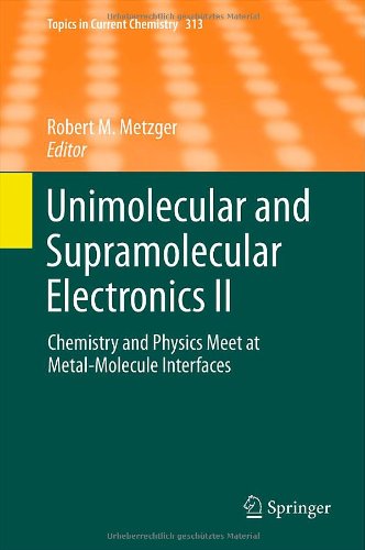 Unimolecular And Supramolecular Electronics Ii Chemistry And Physics Meet At Metalmolecule Interfaces 1st Edition Gemma C Solomon