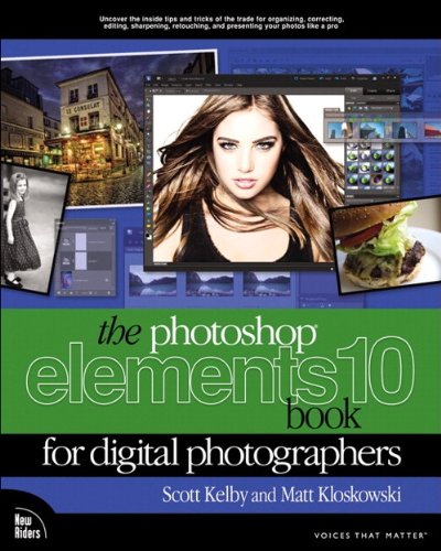 The Photoshop Elements 10 Book For Digital Photographers 1st Edition Matt Kloskowski