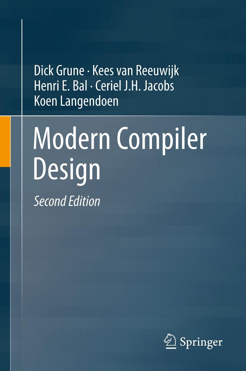 Modern Compiler Design 2nd Dick Grune Kees Van Reeuwijk Henri E Bal