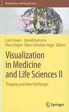 Visualization In Medicine And Life Sciences Ii Progress And New Challenges 1st Edition Leila De Floriani
