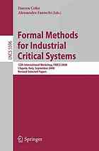 Formal Methods For Industrial Critical Systems 13th International Workshop Fmics 2008 Laquila Italy September 1516 2008 Revised Selected Papers 1st Edition Steven P Miller Auth