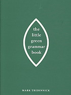 The Little Green Grammar Book Mark Tredinnick
