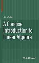 A Concise Introduction To Linear Algebra 1st Edition Gza Schay Auth