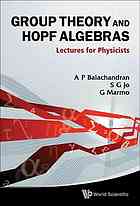 Group Theory And Hopf Algebras Lectures For Physicists A P Balachandran S G Jo Giuseppe Marmo