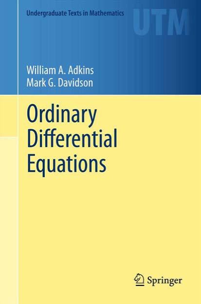 Ordinary Differential Equations 1st William A Adkins Mark G Davidson