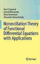 Nonoscillation Theory Of Functional Differential Equations With Applications 1st Edition Ravi P Agarwal