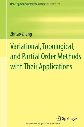 Variational Topological And Partial Order Methods With Their Applications 1st Edition Zhitao Zhang Auth