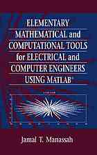 Elementary Mathematical And Computational Tools For Electrical And Computer Engineers Using Matlab Jamal T Manassah