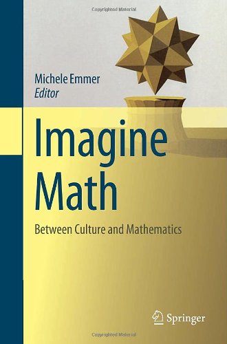 Imagine Math Between Culture And Mathematics 1st Edition Michele Emmer