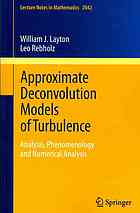 Approximate Deconvolution Models Of Turbulence Analysis Phenomenology And Numerical Analysis 1st Edition William J Layton
