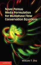 Novel Porous Media Formulation For Multiphase Flow Conservation Equations William T Sha
