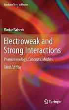 Electroweak And Strong Interactions Phenomenology Concepts Models 3rd Edition Florian Scheck Auth