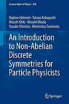 An Introduction To Nonabelian Discrete Symmetries For Particle Physicists 1st Edition Hajime Ishimori