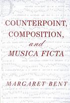 Counterpoint Composition And Musica Ficta Margaret Bent