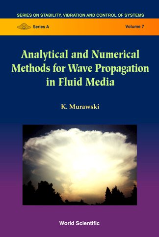 Analytical And Numerical Methods For Wave Propagation In Fluid Media Krzysztof Murawski