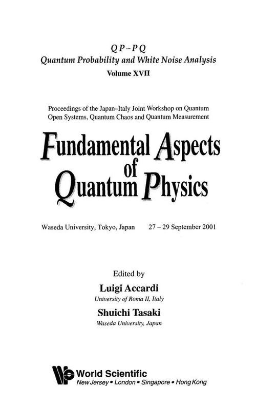 Fundamental Aspects Of Quantum Physics Proceedings Of The Japanitaly Joint Workshop On Quantum Open Systems Quantum Chaos And Quantum Measurement Waseda University Tokyo Japan 27 29 September 2001 Luigi Accardi