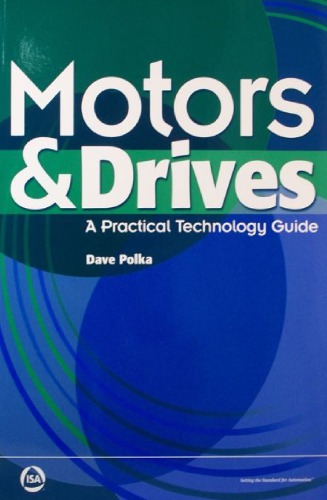 Motors And Drives A Practical Technology Guide Dave Polka