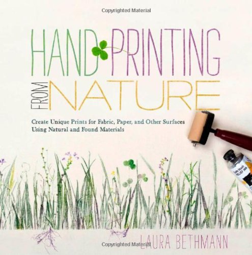 Hand Printing From Nature Spi Laura Donnelly Bethmann