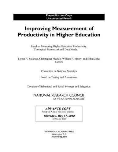 Improving Measurement Of Productivity In Higher Education Teresa A Sullivan Editor