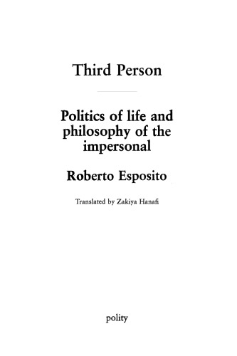 Third Person Politics Of Life And Philosophy Of The Impersonal Roberto Esposito