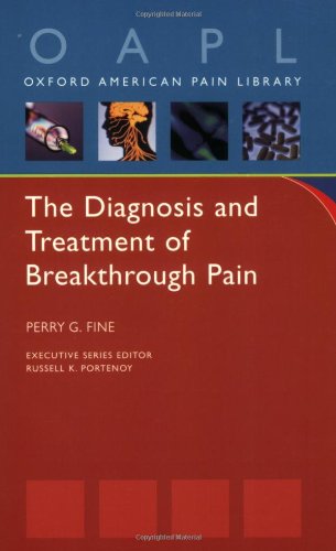 The Diagnosis And Treatment Of Breakthrough Pain 1st Edition Perry Fine
