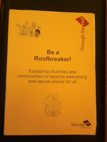 Be A Roofbreaker Equipping Churches And Communities To Become Welcoming And Secure Places For All