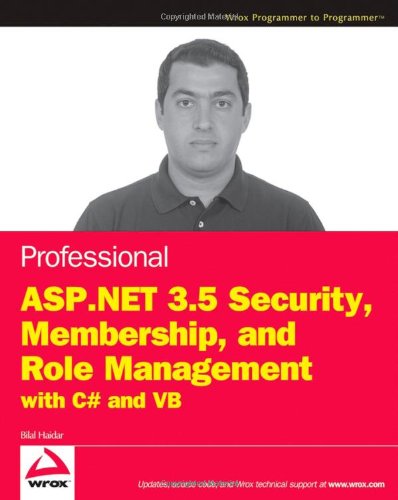 Professional Aspnet 35 Security Membership And Role Management With C And Vb 1st Edition Bilal Haidar