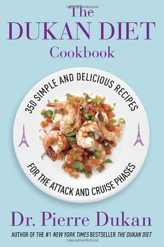 The Dukan Diet Cookbook The Essential Companion To The Dukan Diet Dr Pierre Dukan