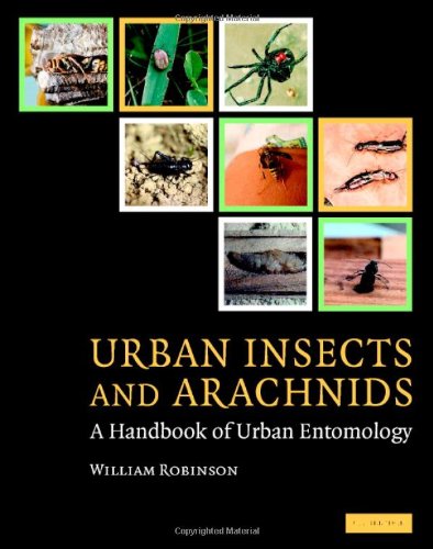 Urban Insects And Arachnids A Handbook Of Urban Entomology 1st Edition William H Robinson