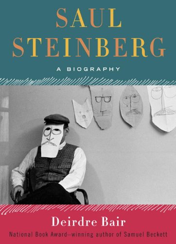 Saul Steinberg A Biography Deirdre Bair