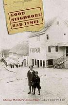 Good Neighbors Bad Times Echoes Of My Fathers German Village Mimi Schwartz