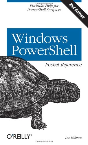 Windows Powershell Pocket Reference 2nd Edition Lee Holmes