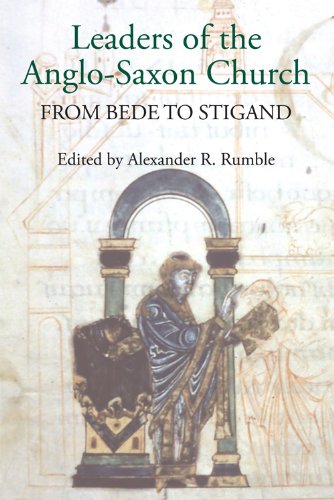 Leaders Of The Anglosaxon Church From Bede To Stigand Alexander R Rumble