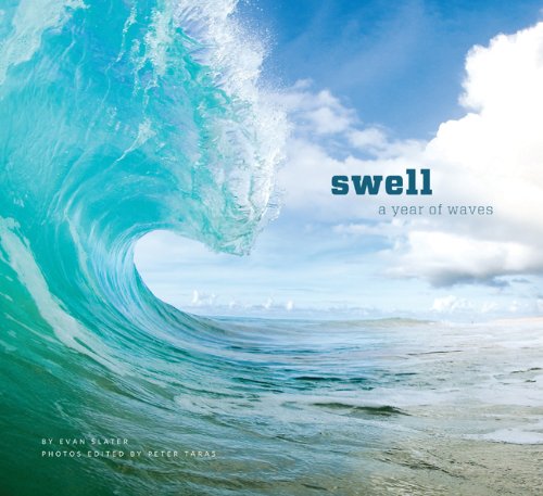 Swell A Year Of Waves Evan Slater