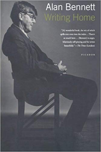 Writing Home Revised Alan Bennett