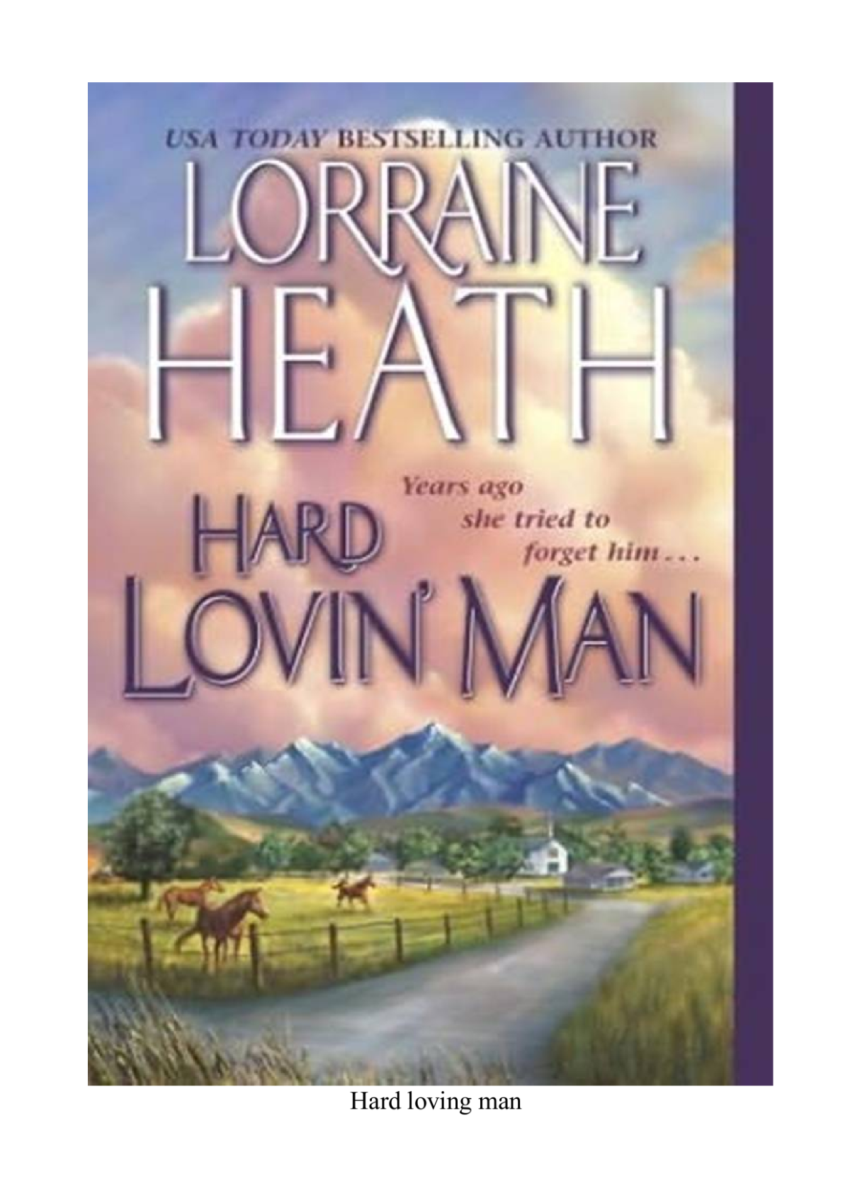 Hard Loving Man Heath Lorraine