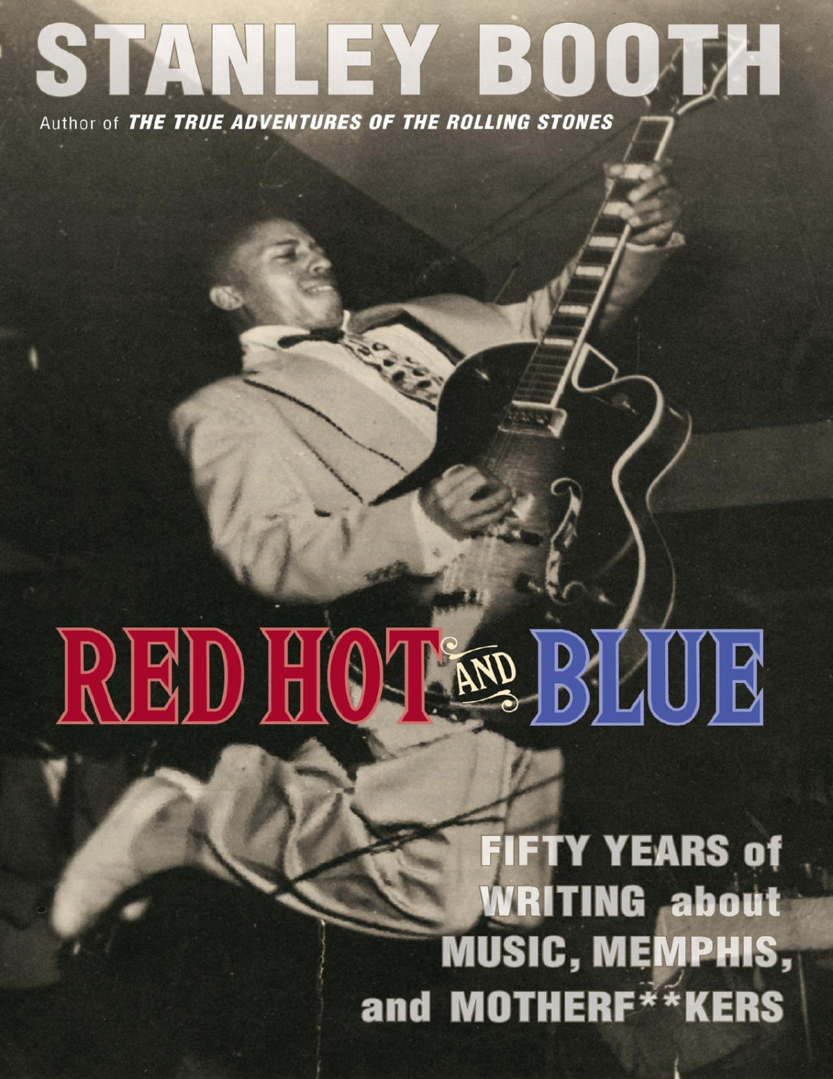 Red Hot And Blue Stanley Booth