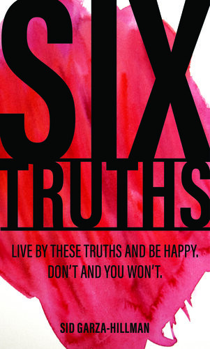Six Truths Sid Garzahillman