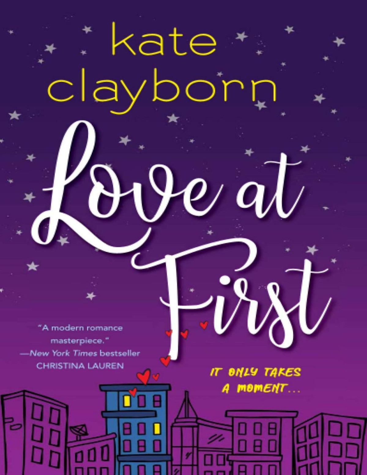 Love At First Kate Clayborn Clayborn Kate