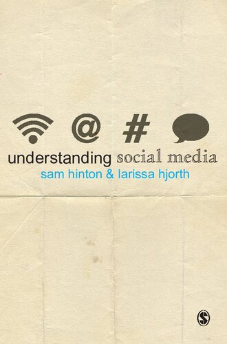 Understanding Social Media Sam Hinton And Larissa Hjorth