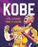 Kobe Life Lessons From A Legend Nelson Pea