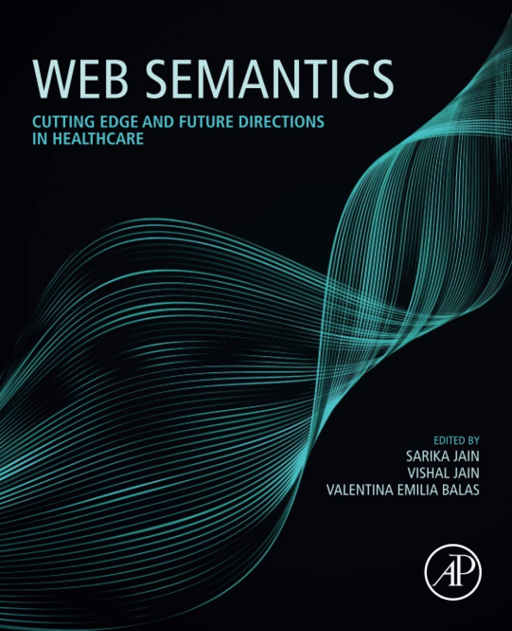 Web Semantics Cutting Edge And Future Directions In Healthcare 1st Edition Sarika Jain