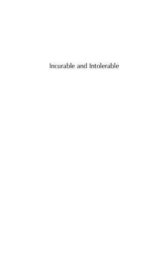 Incurable And Intolerable Chronic Disease And Slow Death In Nineteenthcentury France Jason Szabo