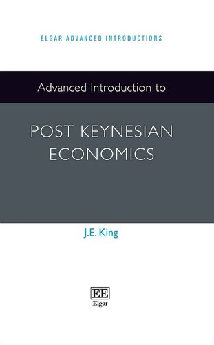 Advanced Introduction To Post Keynesian Economics J E King