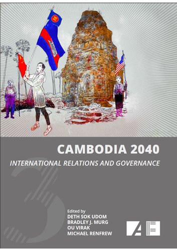 Cambodia 2040 Vol 3 International Relations And Governance Deth Sok Udom