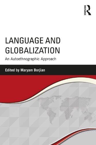 Language And Globalization An Autoethnographic Approach Maryam Borjian